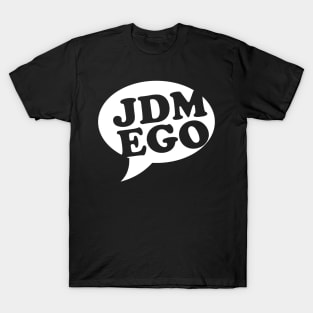 JDM Ego T-Shirt